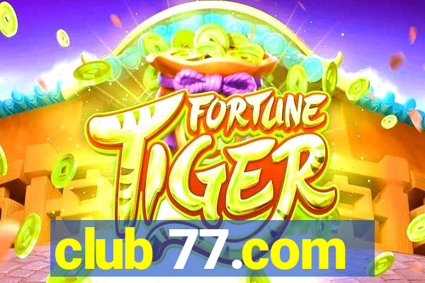 club 77.com